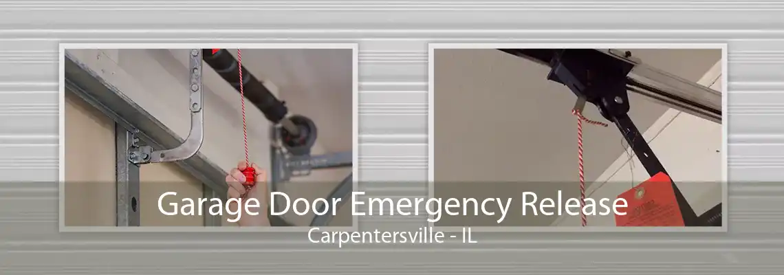 Garage Door Emergency Release Carpentersville - IL