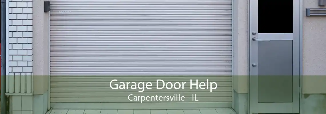 Garage Door Help Carpentersville - IL