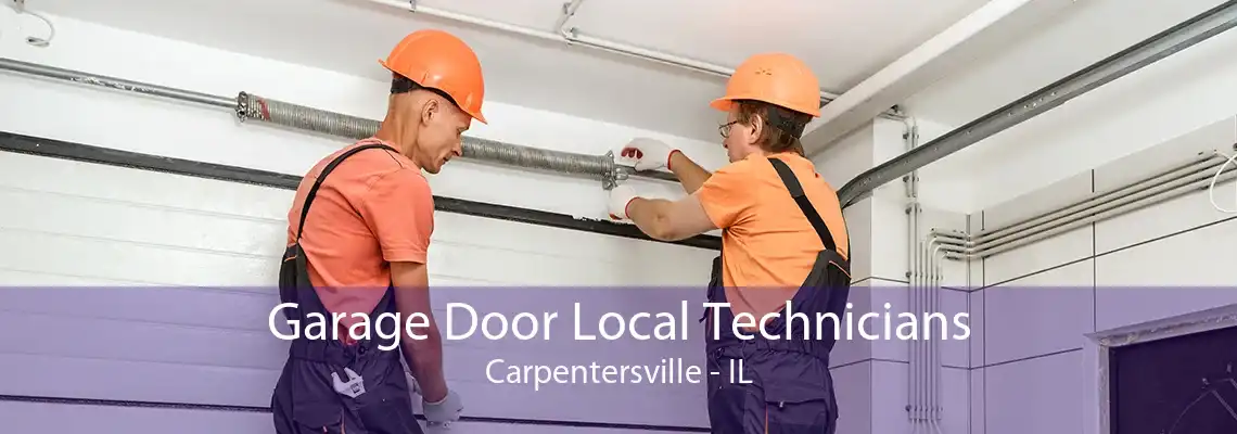 Garage Door Local Technicians Carpentersville - IL