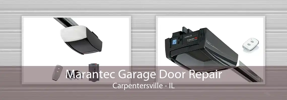 Marantec Garage Door Repair Carpentersville - IL