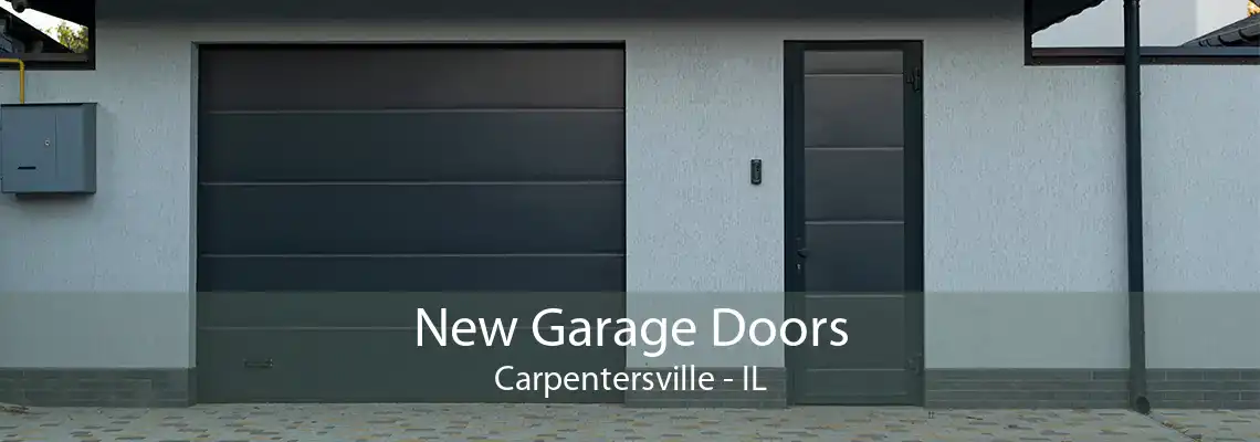 New Garage Doors Carpentersville - IL