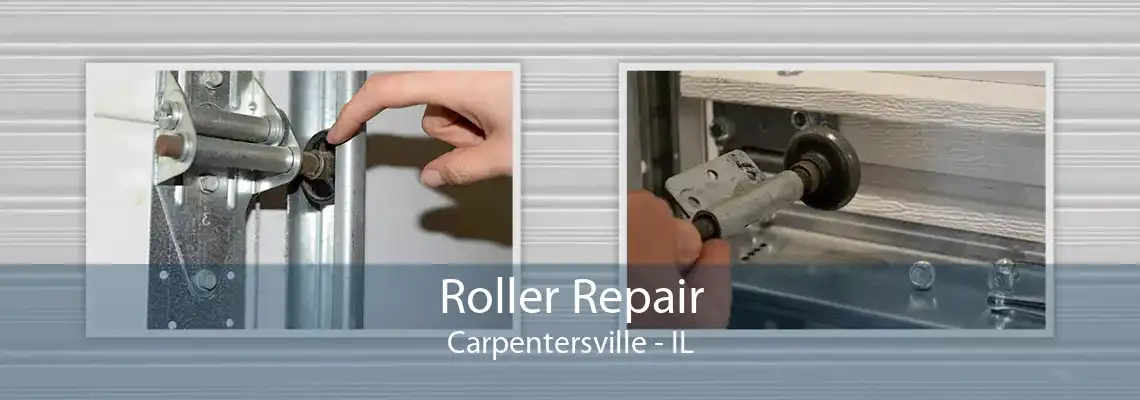 Roller Repair Carpentersville - IL