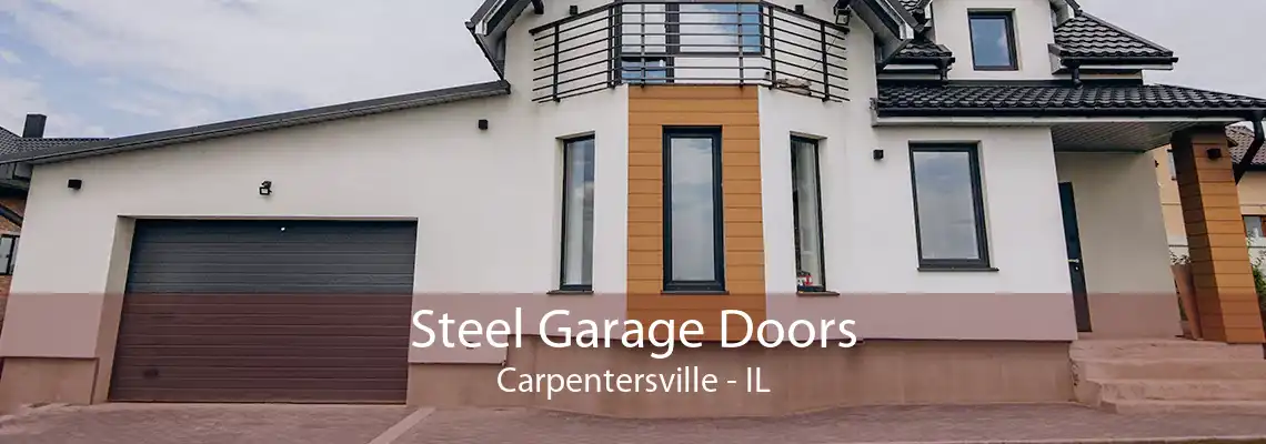 Steel Garage Doors Carpentersville - IL